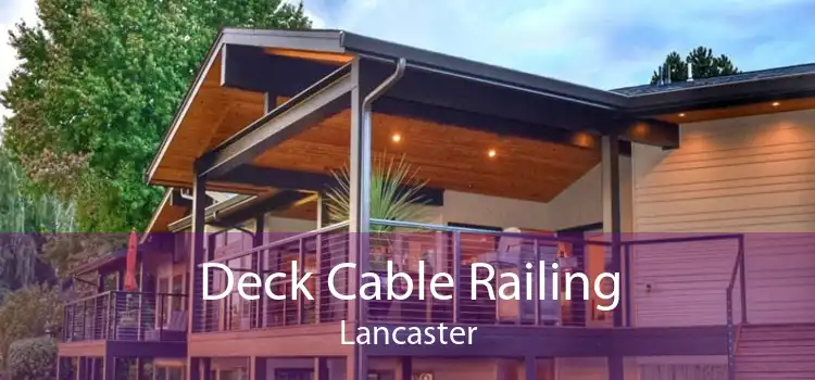 Deck Cable Railing Lancaster