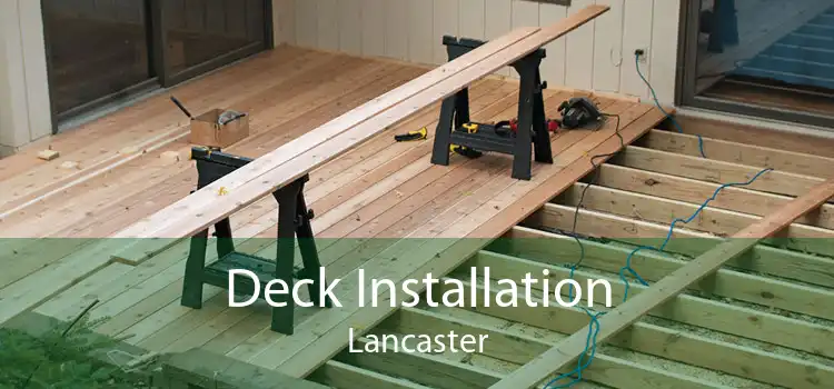 Deck Installation Lancaster